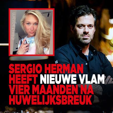 'Sergio Herman woont samen met nieuwe vriendin' .